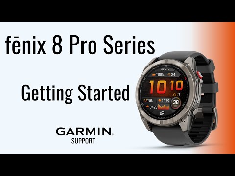 fēnix® 8 Pro Series | Getting Started | Garmin Support