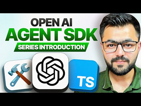 OpenAI Agent SDK Series - Introduction to brand-new series on building AI Agents