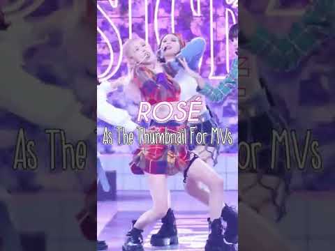 Rosé as the thumbnail for MVs