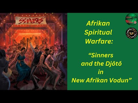 Afrikan Spiritual Warfare: Sinners and the Djôtô in New Afrikan Vodun 📱