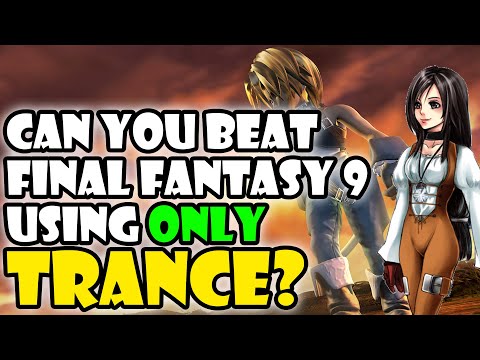 Can You Beat Final Fantasy 9 ONLY Using Trance? - FF IX Challenge Run