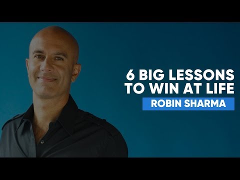 6 Ways To Win At Life | Robin Sharma