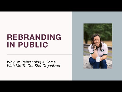 I'm Rebranding Publicly! Here's Why + How I'm Doing It "Wrong"