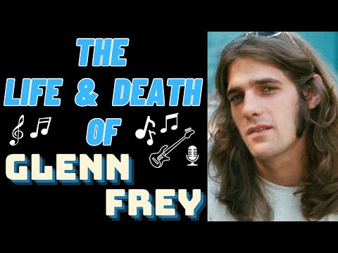 The Life & Death of Eagles' GLENN FREY