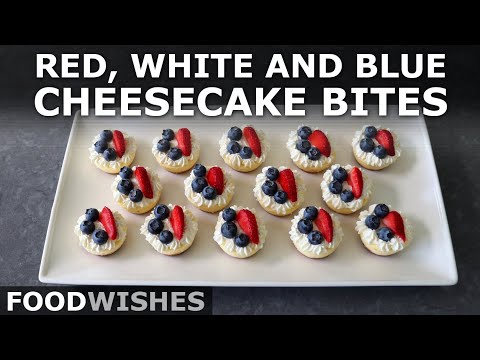 Red, White & Blue Cheesecake Bites - Easy Mini Cheesecakes - Food Wishes