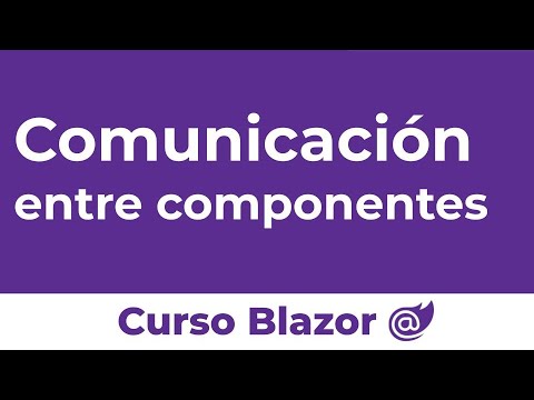 Comunicación entre componentes de Blazor