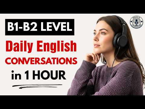Daily English Conversations (B1–B2) | Listening & Speaking Practice Podcast for Fluency