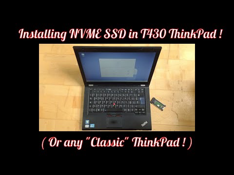 Installing NVME SSD in T430 ThinkPad ! ( Or Any 'Classic' ThinkPad ! )