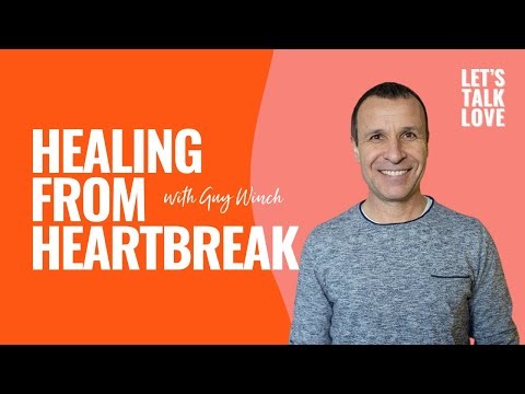 Let's Talk Love | S02 Episode 6 - Healing From Heartbreak with Guy Winch