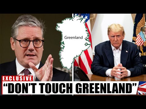 Starmer Tells Trump to STOP on Greenland - Britain and Europe ALARMED
