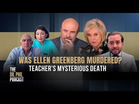 Teacher's Mysterious Death: Was Ellen Greenberg Murdered? | EP363 | The Dr. Phil Podcast