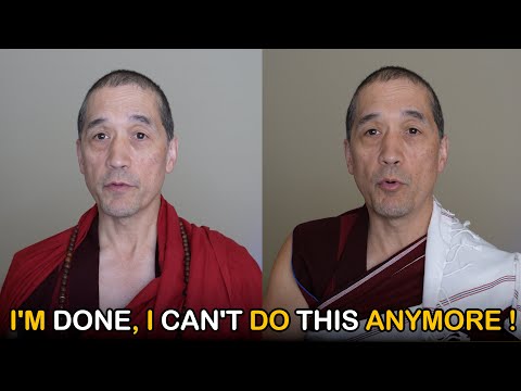 I'm done, I can't do this anymore! - Why I Am Giving up My Robes #BuddhismInTheWest #BuddhistMonk