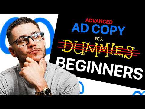 Advanced Ad Copy For Beginners PT 1 | FULL TUTORIAL 2025