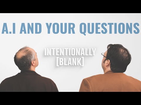 Why Can't The A.I. Be My Editor? - Intentionally Blank Ep. 222