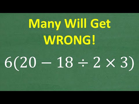 6 × (20 – 18 ÷ 2 × 3) = ? BASIC MATH... But Tricky!