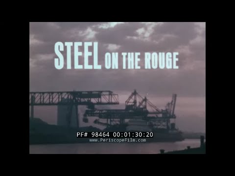 " STEEL ON THE ROUGE "  1968 FORD MOTOR CO. RIVER ROUGE STEEL PLANT FILM  98464