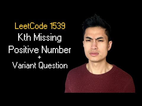Kth Missing Positive Number || Leetcode 1539 || Variant Question Big Tech Actually Asks
