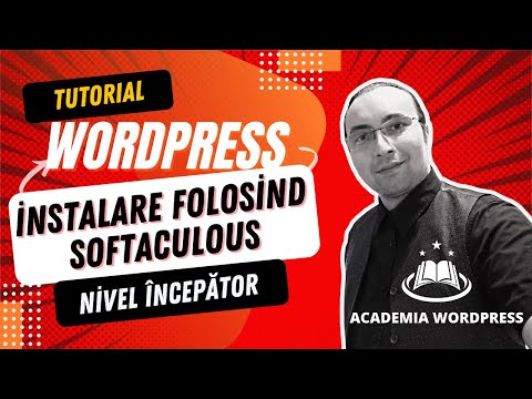 Tutorial instalare WordPress folosind Softaculous [2022]