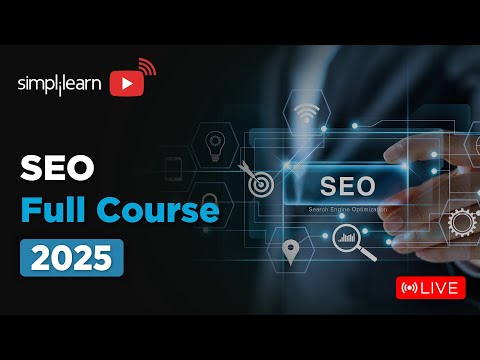 SEO Full Course 2025 | SEO Tutorial for Beginners | SEO Training | SEO Explained | Simplilearn
