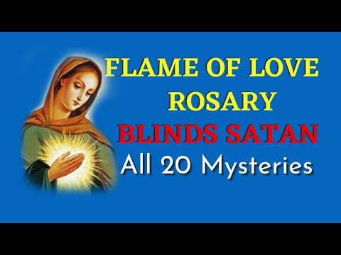 Flame of Love Rosary | 20 Decade Rosary | How To Blind Satan | All Mysteries