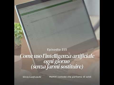 215: Come uso l'intelligenza artificiale ogni giorno (senza farmi sostituire)