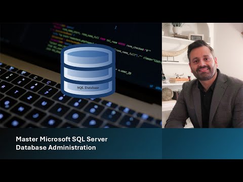 Master Microsoft SQL Server Database Administration
