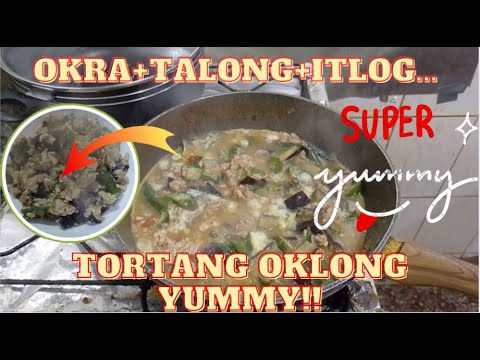 OKRA+TALONG+ITLOG "tortang OkLong" SUPER YUMMMMMY.