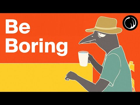 The More Boring You Are, the More Impressive You’ll Become - The Paradox of Boredom