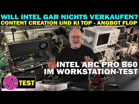 Intel Arc Pro B60 24GB im Workstation Test - Schneller als gedacht, aber wovor hat Intel Angst?