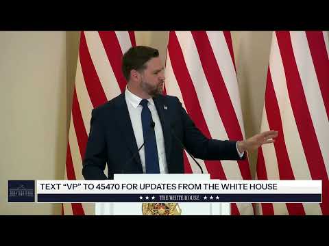 Vice President JD Vance Delivers Remarks with Prime Minister Nikol Pashinyan of Armenia