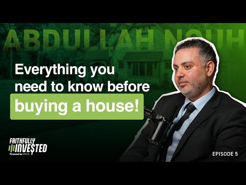 The ONLY Guide You Need Before Buying A House, Financial Freedom & MORE! | Ft. Abdullah Nouh