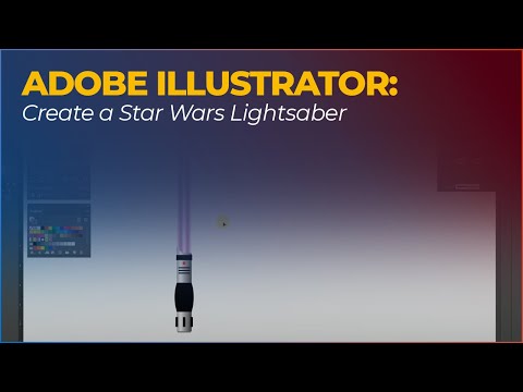 Adobe Illustrator: Create a Star Wars Lightsaber