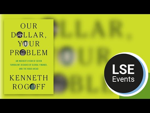 Our Dollar, your problem | LSE Event