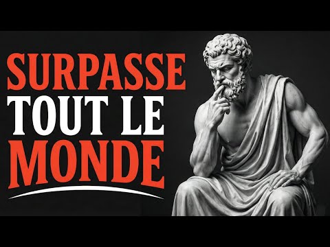 DEVIENS INARRÊTABLE et SURPASSE TOUS LES AUTRES | 10 Principes Stoïciens Qui Changent Tout