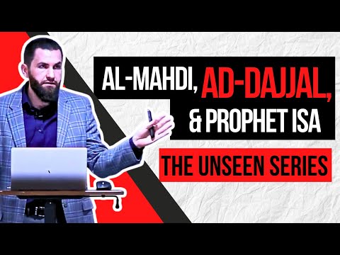 The Arrivals of al-Mahdi, ad-Dajjal, and Prophet Isa | Ep. 3 | The Unseen Series