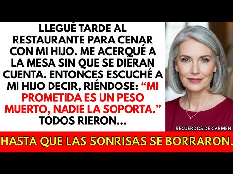 Mi hijo se estaba riendo y me llamaba un peso muerto, sin saber que yo escuché cada palabra...