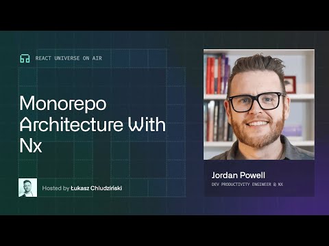 Structure Monorepo for Speed, Scale & Sanity With Nx | React Universe On Air