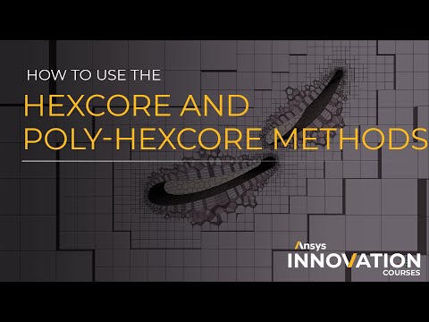 How to Use Fill with Methods in Ansys Fluent Watertight Workflow, Part 2: Hexcore and Poly-Hexcore