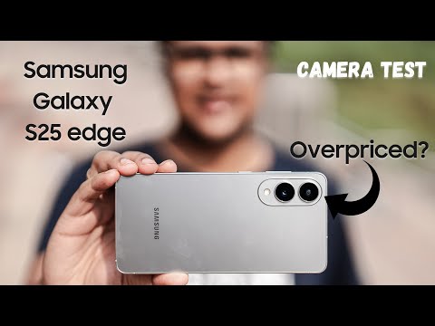 Samsung Galaxy S25 Edge Camera Review | Worth or Not ?
