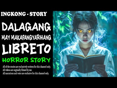 DALAGANG MAY MAKAPANGYARIHANG LIBRETO | Aswang True Story