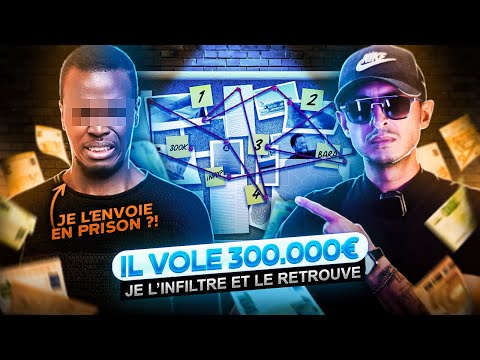 IL VOLE 300 000€ JE VAIS JUSQU'À CHEZ LUI POUR LE RETROUVER ET L'ARRÊTER