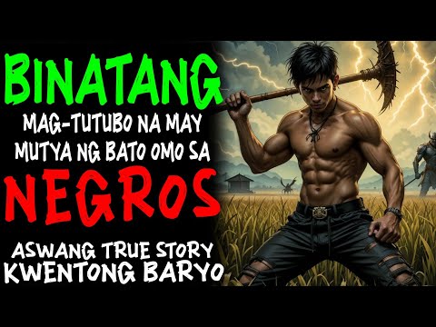 BINATANG MAG TUTUBO NA MAY MUTYA NG BATO OMO SA NEGROS | Aswang True Story