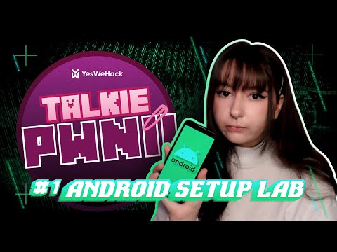 Talkie Pwnii Android Special #1: How to Setup Your Android Lab for Bug Bounty