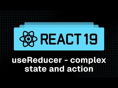 React 19 Tutorial - 29 - useReducer (complex state and actions)
