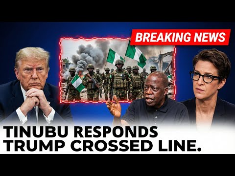 Tinubu Breaks Silence After Trump's Unauthorized Christmas Night Strike In Nigeria | Rachel Maddow