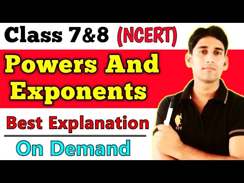 Powers And Exponents – Class 7 and 8 | NCERT | CBSE | Best Explanation | laws | Rs aggarwal | ICSE