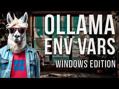 Setting environment variables for Ollama on Windows