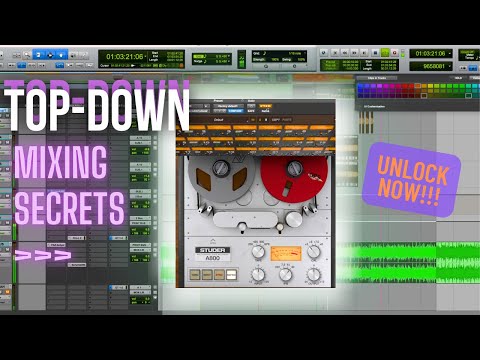 PT 2: MASTER Top-Down Mixing: Pro Techniques for Game-Changing Mixes