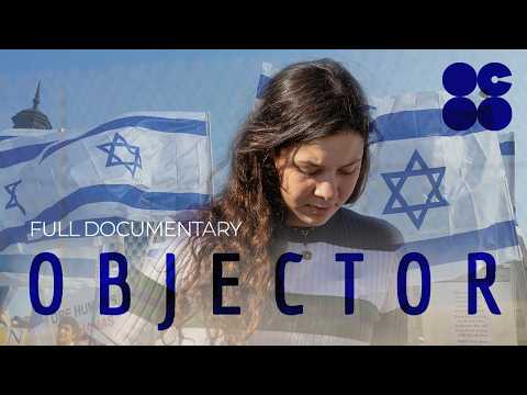I Refuse to Fight for Israel | OBJECTOR Full Documentary