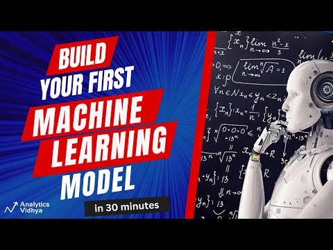 Build Your First Machine Learning Model using Python - in 30 mins | Beginner Level